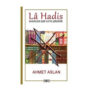 La Hadis - Ahmet Aslan