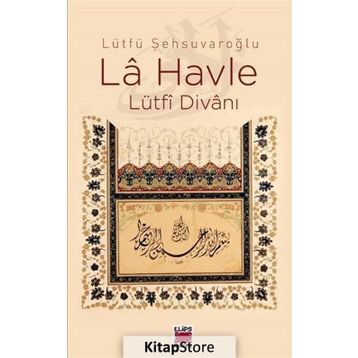 LA HAVLE LÜTFİ DİVANI - LÜTFÜ ŞEHSUVAROĞLU