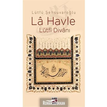 LA HAVLE LÜTFİ DİVANI - LÜTFÜ ŞEHSUVAROĞLU