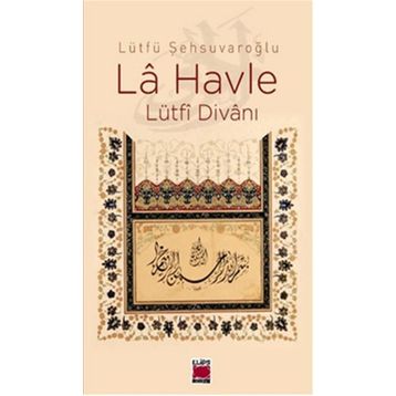 LA HAVLE LÜTFİ DİVANI - LÜTFÜ ŞEHSUVAROĞLU