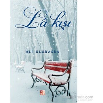 La Kışı - Ali Ulurasba