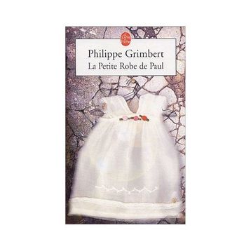 La Petite Robe De Paul - Phillippe Grimbert