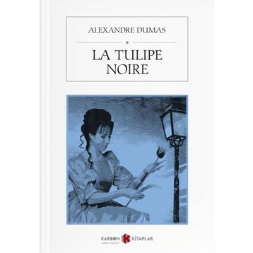 La Tulipe Noire - Alexandre Dumas