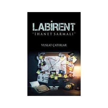 Labirent-İhanet Sarmalı - Vuslat Çatırlar