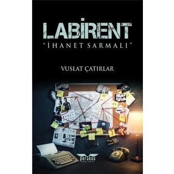 Labirent-İhanet Sarmalı - Vuslat Çatırlar