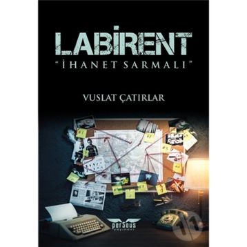 Labirent-İhanet Sarmalı - Vuslat Çatırlar