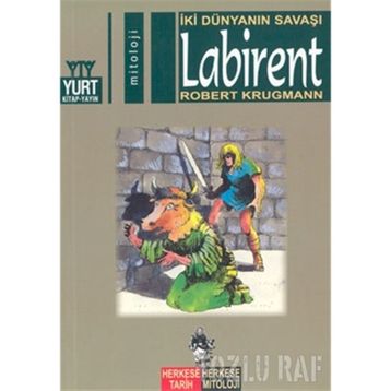 LABIRENT İKİ DÜNYANIN SAVAŞI - ROBERT KRUGMANN