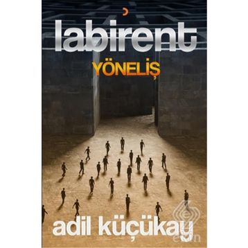 Labirent Yöneliş - Adil Küçükay