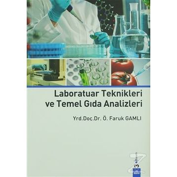 Laboratuar Teknikleri ve Temel Gıda Analizleri - Ömer Faruk Gamlı