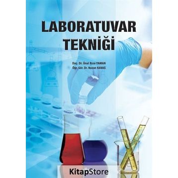 Laboratuvar Tekniği - Doç. Dr. Ünal Rıza Yaman Öğr. Gör. Dr. Nazan Kavas