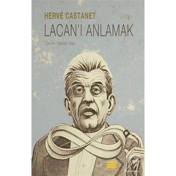 Lacan’ı Anlamak - Herve Castanet