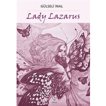 Lady Lazarus - Gülseli İnal