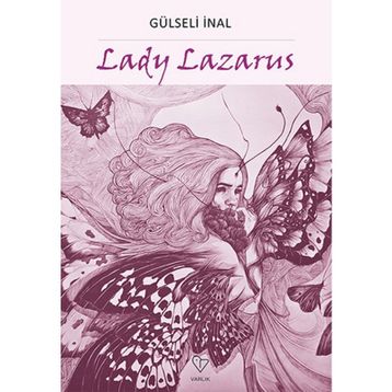 Lady Lazarus - Gülseli İnal