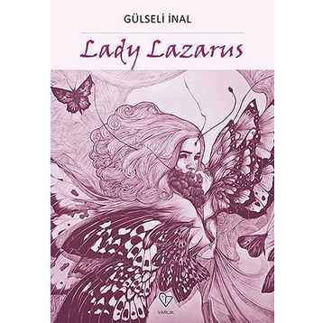 Lady Lazarus - Gülseli İnal