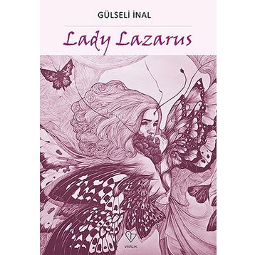 Lady Lazarus - Gülseli İnal