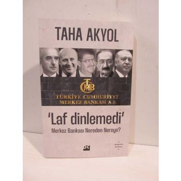 Laf Dinlemedi Merkez Bankası Nereden Nereye - Taha Akyol