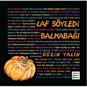 LAF SÖYLEDI BALKABAĞI - GÜZIN YALIN