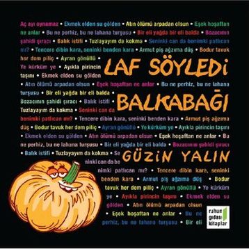 LAF SÖYLEDI BALKABAĞI - GÜZIN YALIN