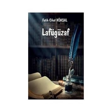 Lafügüzaf - Fatih Cihat Köksal