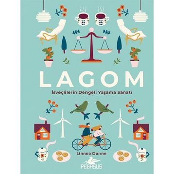 LAGOM: İsveçlilerin Dengeli Yaşama Sanatı - Linnea Dunne