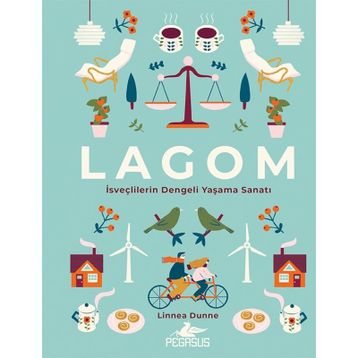 LAGOM: İsveçlilerin Dengeli Yaşama Sanatı - Linnea Dunne
