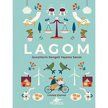 LAGOM: İsveçlilerin Dengeli Yaşama Sanatı - Linnea Dunne