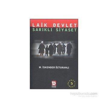 Laik Devlet ve Sarıklı Siyaset - M. İskender Özturanlı