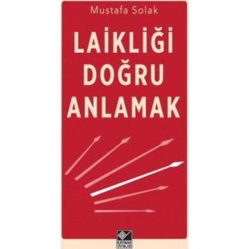 Laikliği Doğru Anlamak - Mustafa Solak