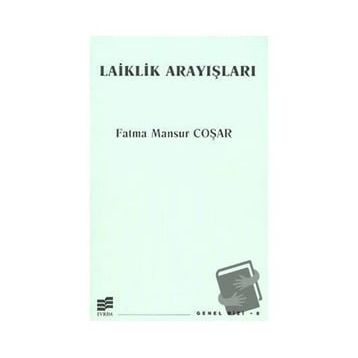 LAIKLIK ARAYIŞLARI - FATMA MANSUR COŞAR