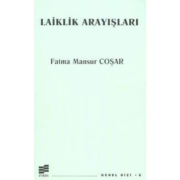 LAIKLIK ARAYIŞLARI - FATMA MANSUR COŞAR