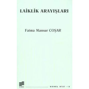 LAIKLIK ARAYIŞLARI - FATMA MANSUR COŞAR