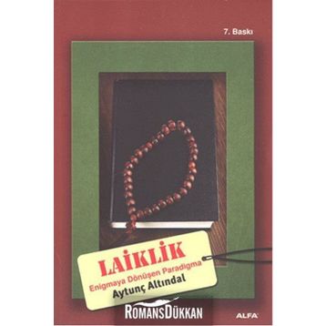 LAIKLIK ENIGMAYA DÖNÜŞEN PARADIGMA - AYTUNÇ ALTINDAL