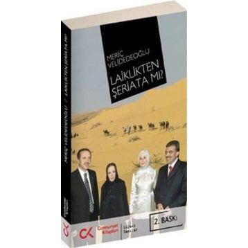LAIKLIKTEN ŞERİATA MI? - MERİÇ VELİDEDEOĞLU