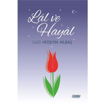 Lal ve Hayal - Hüseyin Kırbaş