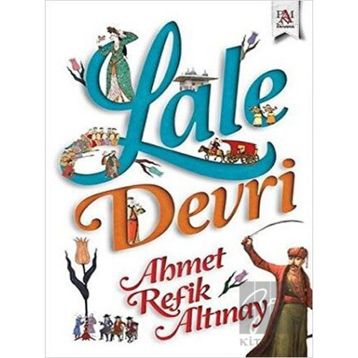 Lale Devri - Ahmet Refik Altınay