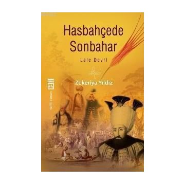 LALE DEVRI HASBAHÇEDE SONBAHAR - ZEKERIYA YILDIZ