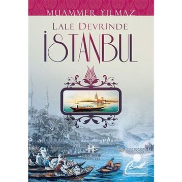 LALE DEVRINDE İSTANBUL - MUAMMER YILMAZ