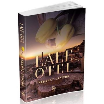 Lale Otel - Nebahat Vanizor