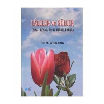 Laleler ve Güller - M. Selim Arık