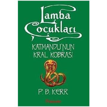 LAMBA ÇOCUKLARI 3 - KATMANDU´NUN KRAL KOBRASI - P. B. KERR