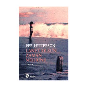 Lanet Olsun Zaman Nehrine - Per Petterson