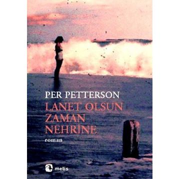 Lanet Olsun Zaman Nehrine - Per Petterson