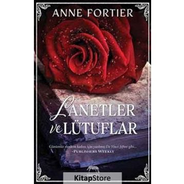 Lanetler ve Lütuflar - Anne Fortier