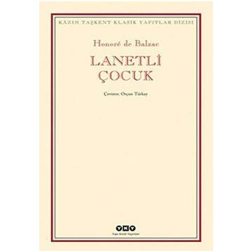 LANETLI ÇOCUK - HONORE DE BALZAC