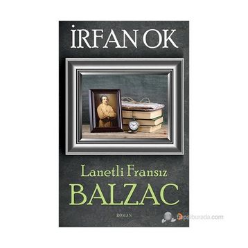 LANETLI FRANSIZ BALZAC - İRFAN OK