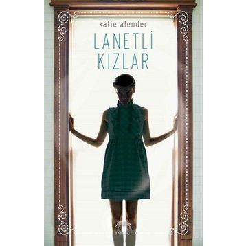 Lanetli Kızlar - Katie Alender