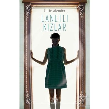 Lanetli Kızlar - Katie Alender