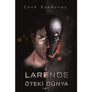 Larende Öteki Dünya - Cenk Sunduvaç