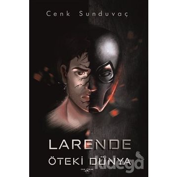 Larende Öteki Dünya - Cenk Sunduvaç
