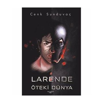 Larende Öteki Dünya - Cenk Sunduvaç